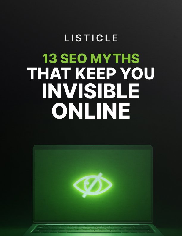13 SEO Myths That Keep You Invisible Online Listicle